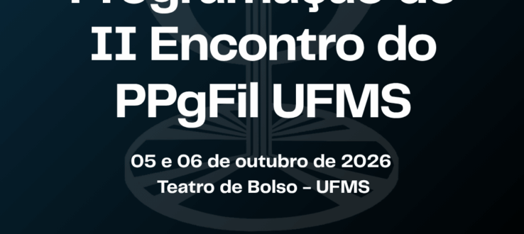 II Encontro do PPgFil da UFMS: confira agora a programação completa!